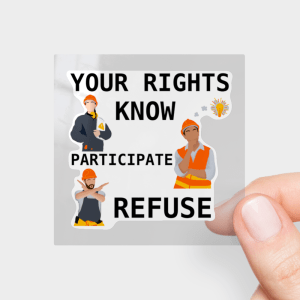 Right to Know, Participate & Refuse; Canadian Safety Sticker, 3” x 3”